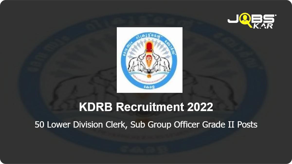 KDRB Recruitment 2022: Apply Online for 50 Lower Division Clerk, Sub Group Officer Grade II Posts (Last Date Extended)