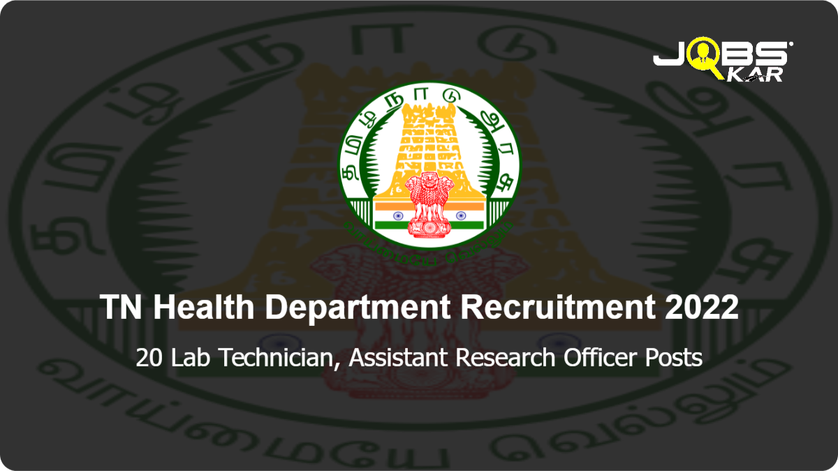 TN Health Department Recruitment 2022: Apply for 20 Lab Technician, Assistant Research Officer Posts
