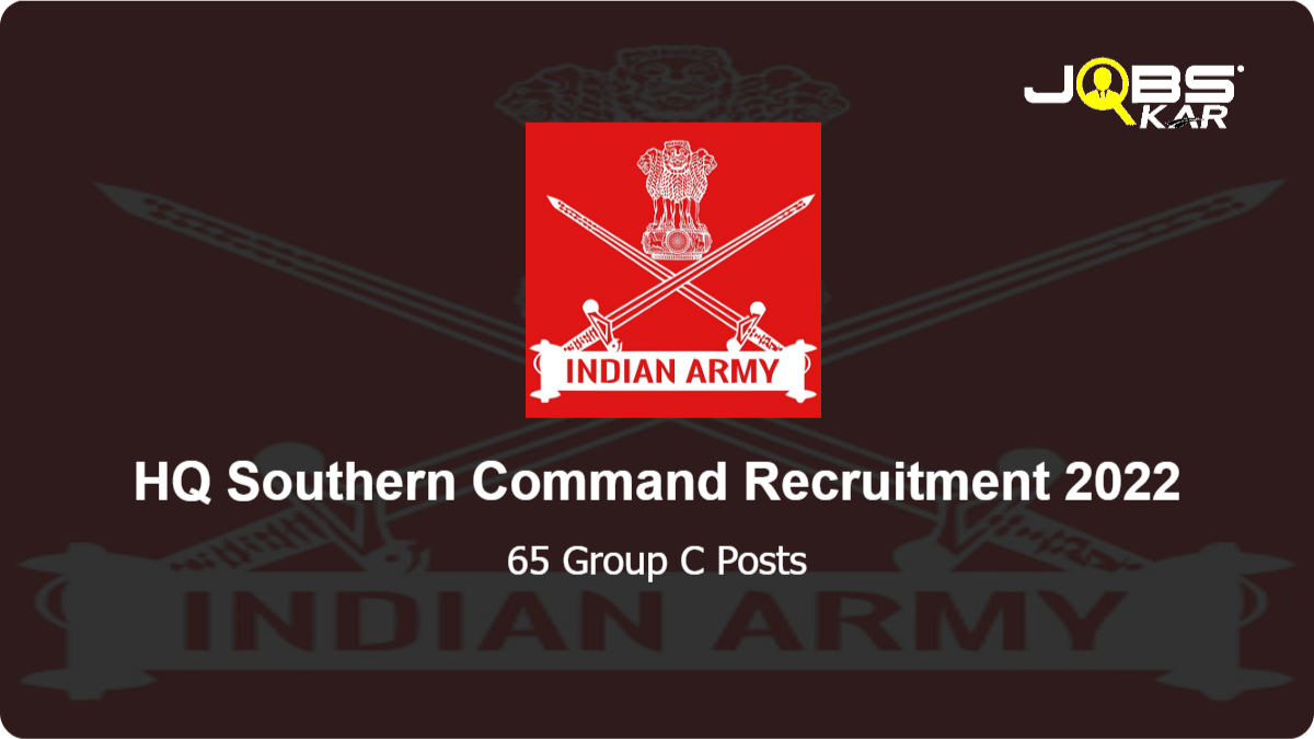HQ Southern Command Recruitment 2022: Apply for 65 Group C Posts