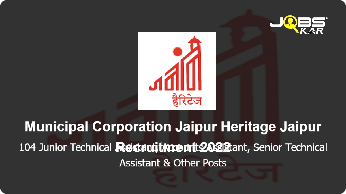 Municipal Corporation Jaipur Heritage Jaipur Recruitment 2022: Apply for 104 Junior Technical Assistant, Accounts Assistant, Senior Technical Assistant, MIS Manager Posts