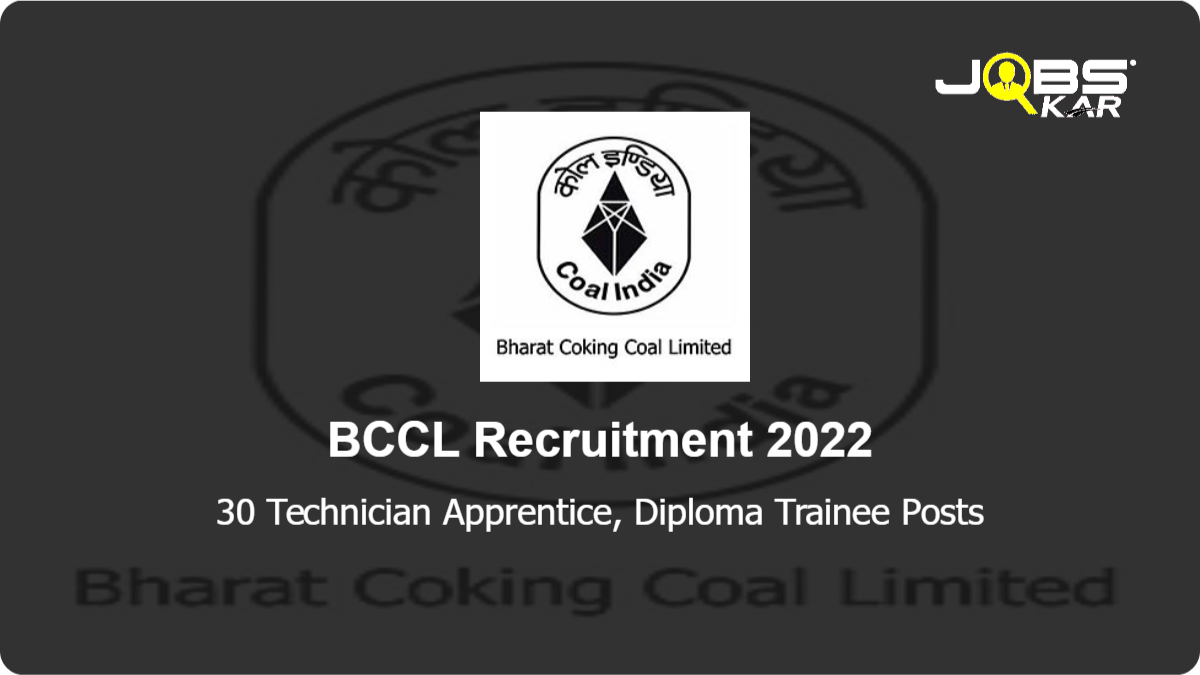 BCCL Recruitment 2022: Apply for 30 Technician Apprentice, Diploma Trainee Posts