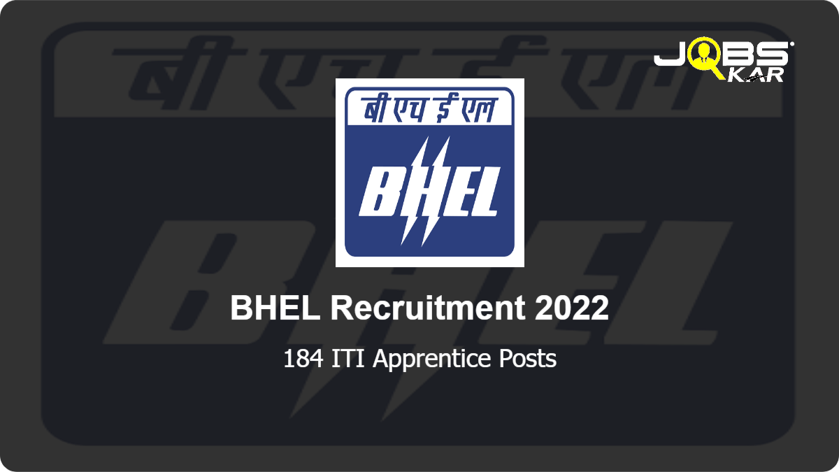 BHEL Recruitment 2022: Apply Online for 184 ITI Apprentice Posts