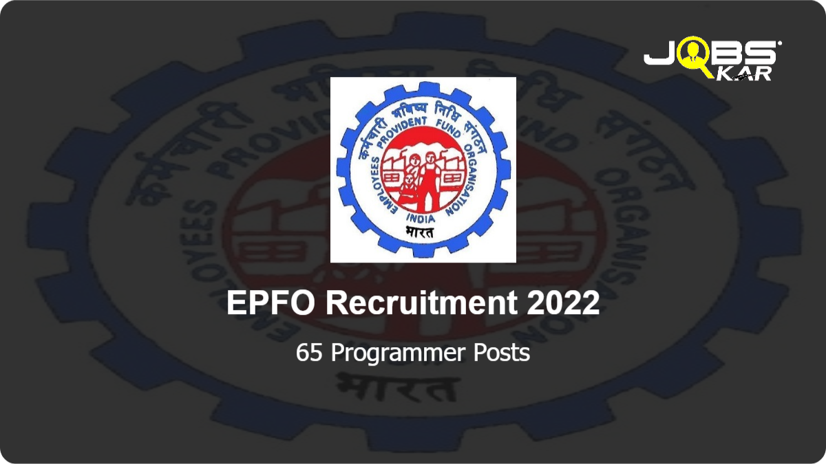 EPFO Recruitment 2022: Apply for 65 Programmer Posts