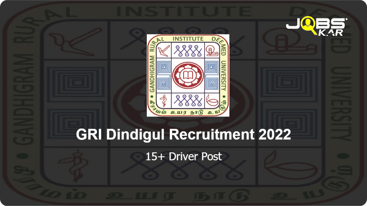 GRI Dindigul Recruitment 2022: Walk in for Various Driver Posts
