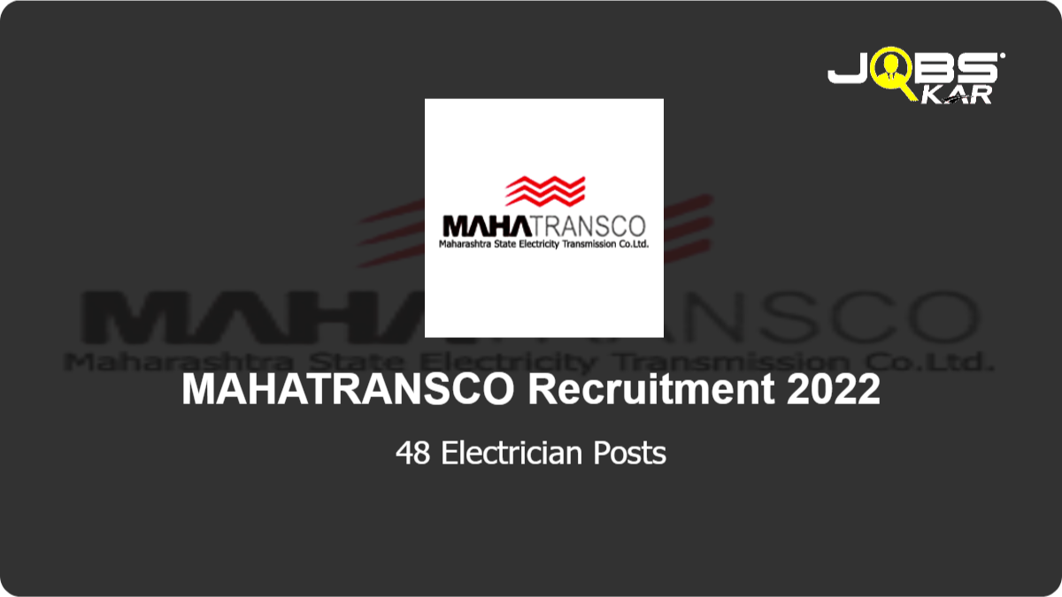 MAHATRANSCO Recruitment 2022: Apply Online for 48 Electrician Posts