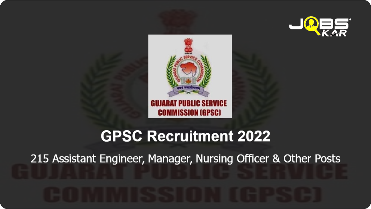 GPSC Recruitment 2022: Apply Online for 215 Assistant Engineer, Manager, Nursing Officer, Radiologist, Research Officer, Geologist Posts