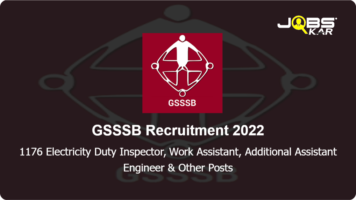 GSSSB Recruitment 2022: Apply Online for 1176 Electricity Duty Inspector, Work Assistant, Additional Assistant Engineer, Assistant Librarian, Junior Scientific Assistant Posts