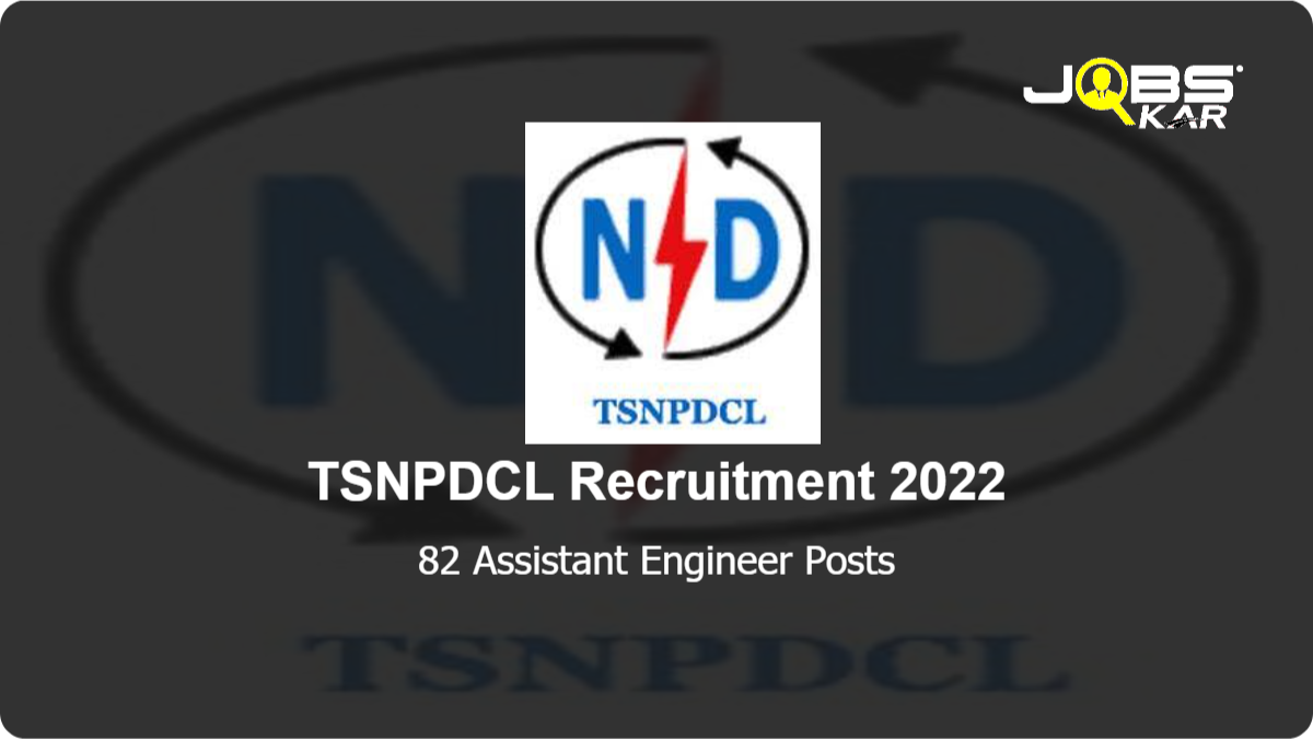TSNPDCL Recruitment 2022: Apply Online for 82 Assistant Engineer Posts