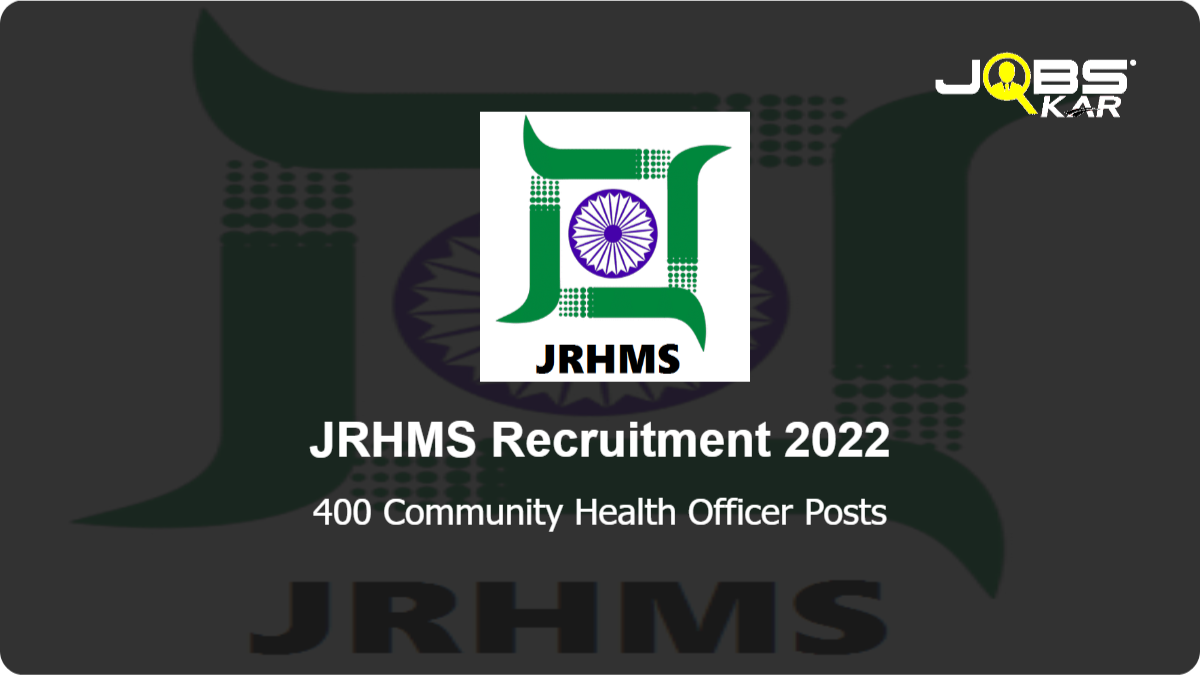 JRHMS Recruitment 2022: Apply Online for 400 Community Health Officer Posts