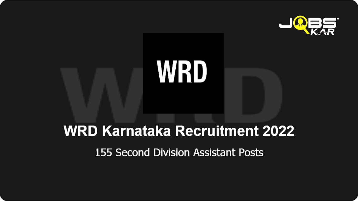 WRD Karnataka Recruitment 2022: Apply Online for 155 Second Division Assistant Posts