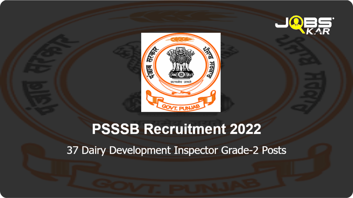 PSSSB Recruitment 2022: Apply Online for 37 Dairy Development Inspector Grade-2 Posts (Last Date Extended)