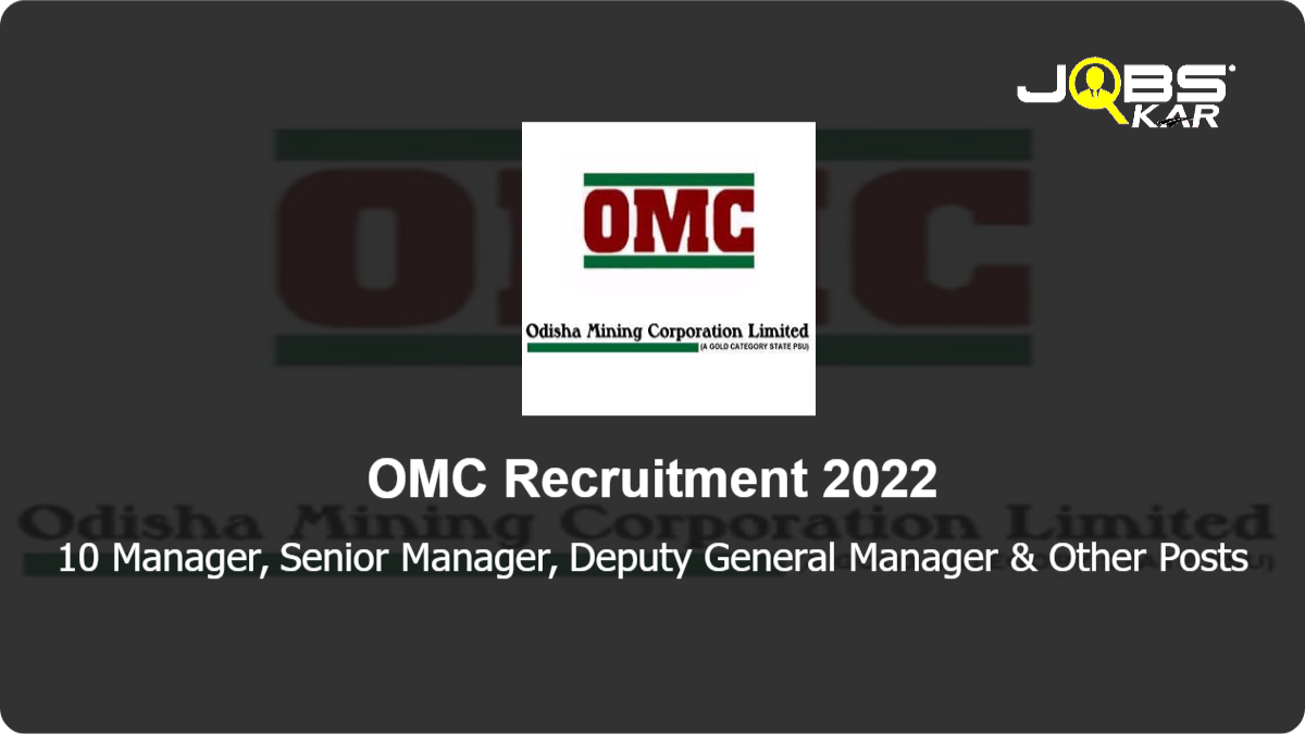 OMC Recruitment 2022: Apply for 10 Manager, Senior Manager, Deputy General Manager, Medical Officer Posts