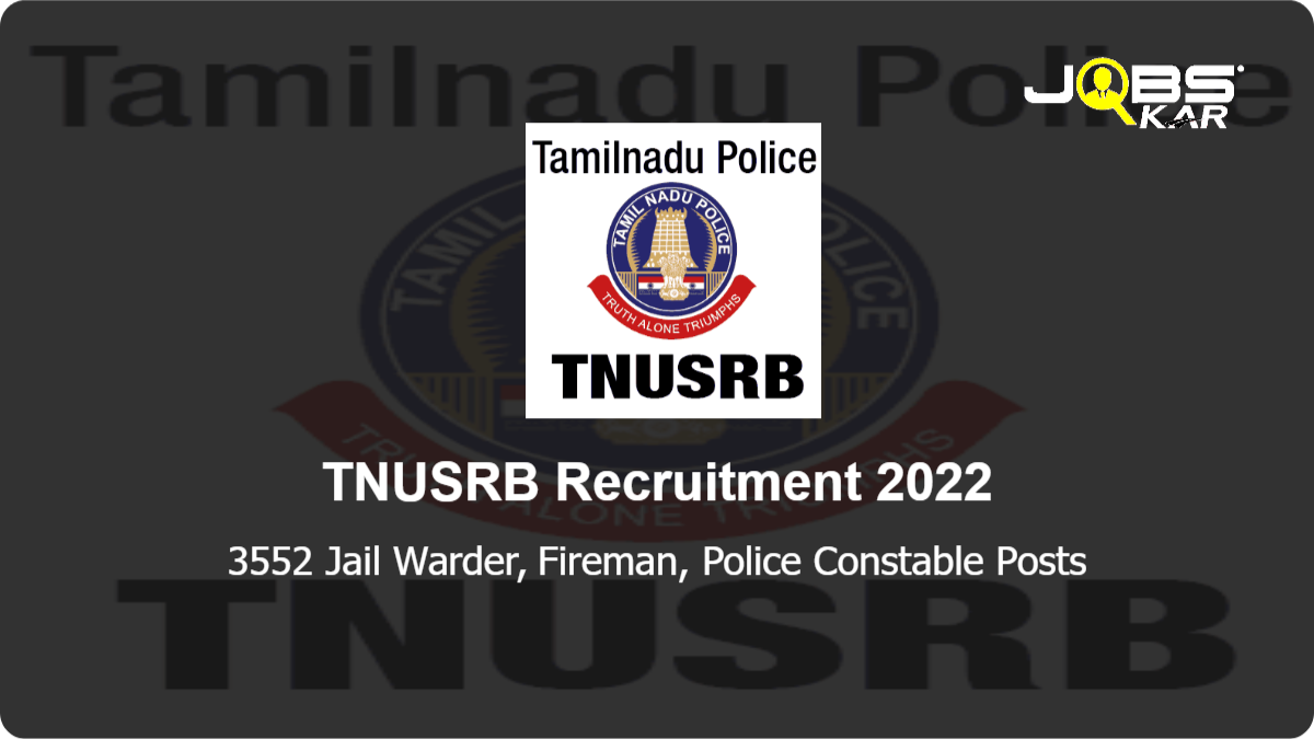 TNUSRB Recruitment 2022: Apply Online for 3552 Jail Warder, Fireman, Police Constable Posts
