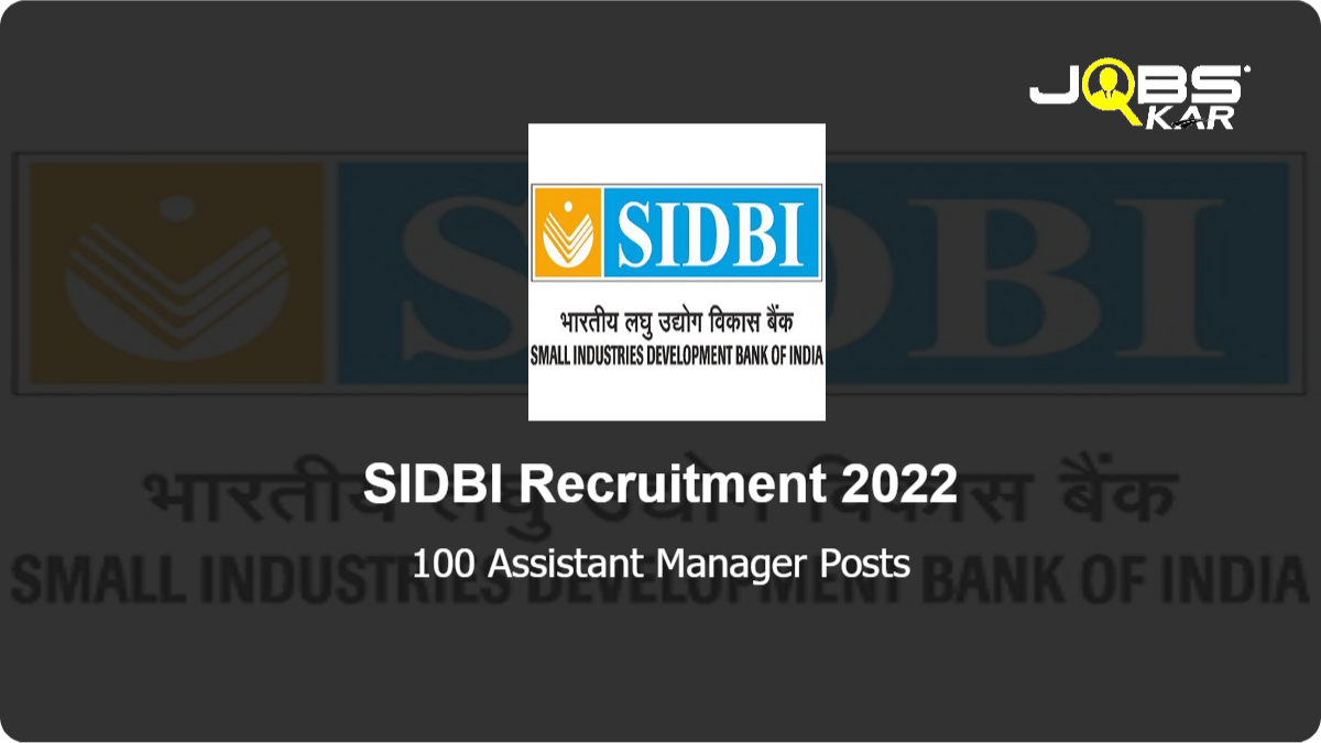 SIDBI Recruitment 2022: Apply Online for 100 Assistant Manager Posts