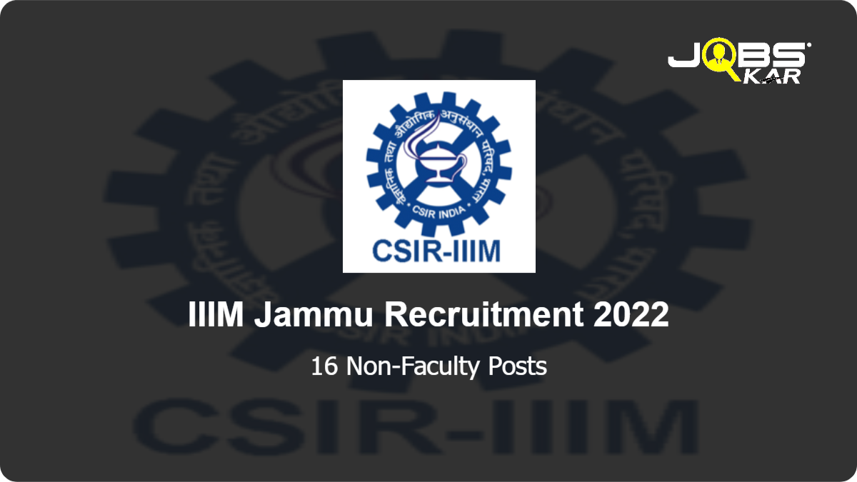 IIIM Jammu Recruitment 2022: Apply Online for 16 Non-Faculty Posts