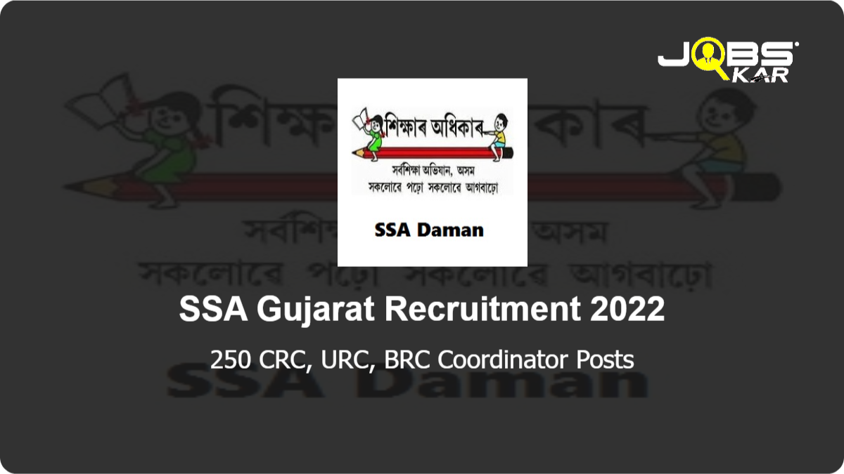 SSA Gujarat Recruitment 2022: Apply Online for 250 CRC, URC, BRC Coordinator Posts