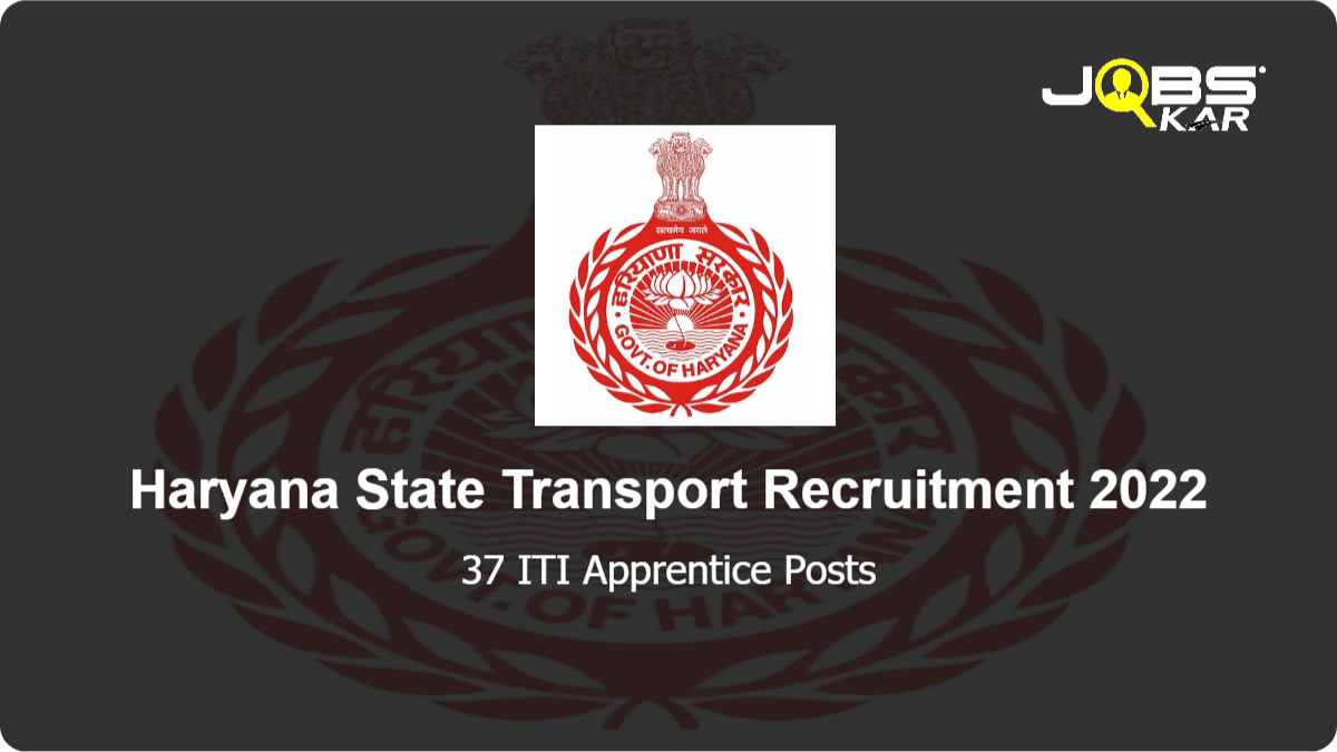 Haryana State Transport Recruitment 2022: Apply Online for 37 ITI Apprentice Posts