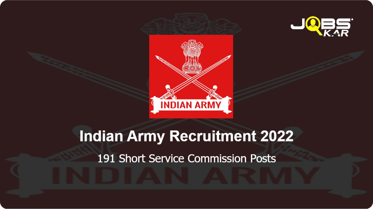 Indian Army Recruitment 2022: Apply Online for 191 Short Service Commission Posts