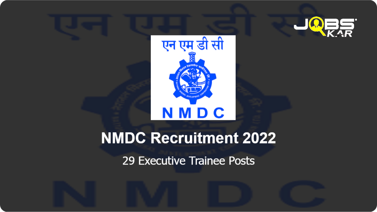 NMDC Recruitment 2022: Apply Online for 29 Executive Trainee Posts
