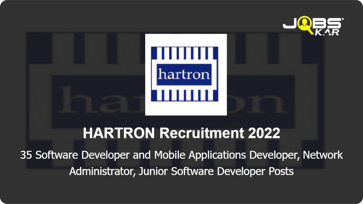 HARTRON Recruitment 2022: Apply Online for 35 Software Developer and Mobile Applications Developer, Network Administrator, Junior Software Developer Posts