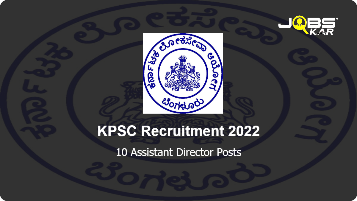 KPSC Recruitment 2022: Apply Online for 10 Assistant Director Posts