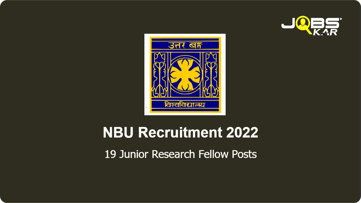 NBU Recruitment 2022: Apply for 19 Junior Research Fellow Posts