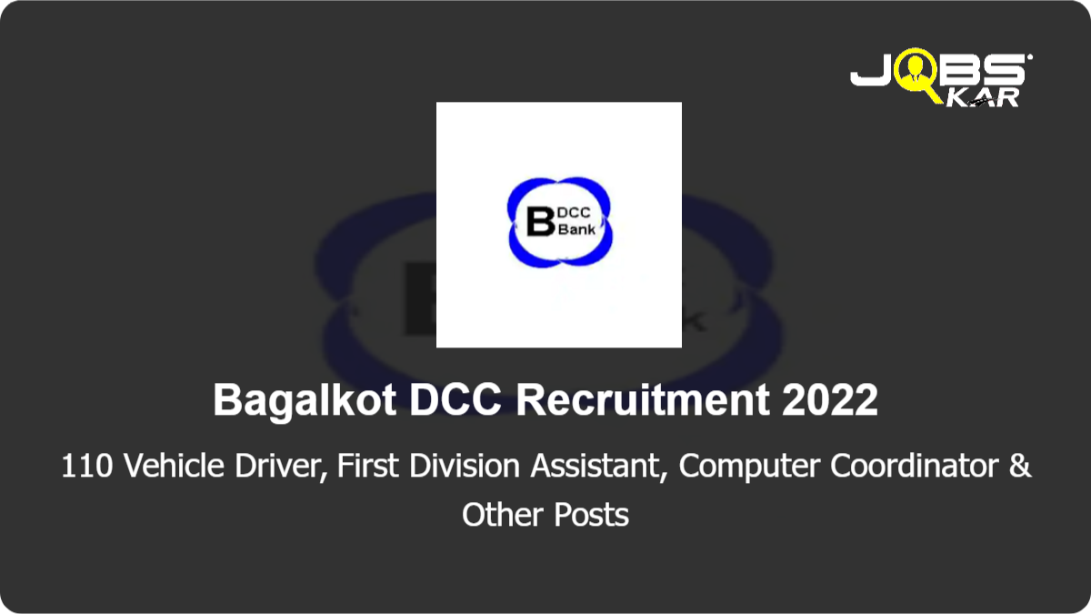 Bagalkot DCC Recruitment 2022: Apply Online for 110 Computer Coordinator, Software Engineer, Civil Engineer, Sepoy & Other Posts