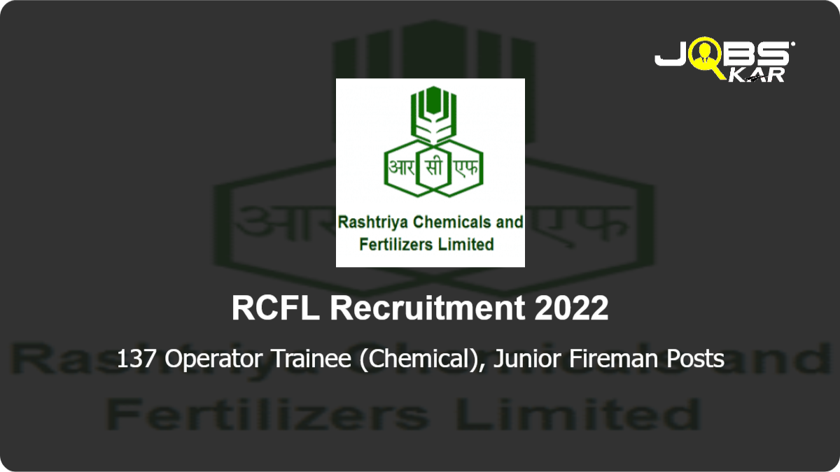 RCFL Recruitment 2022: Apply Online for 137 Operator Trainee (Chemical), Junior Fireman Posts