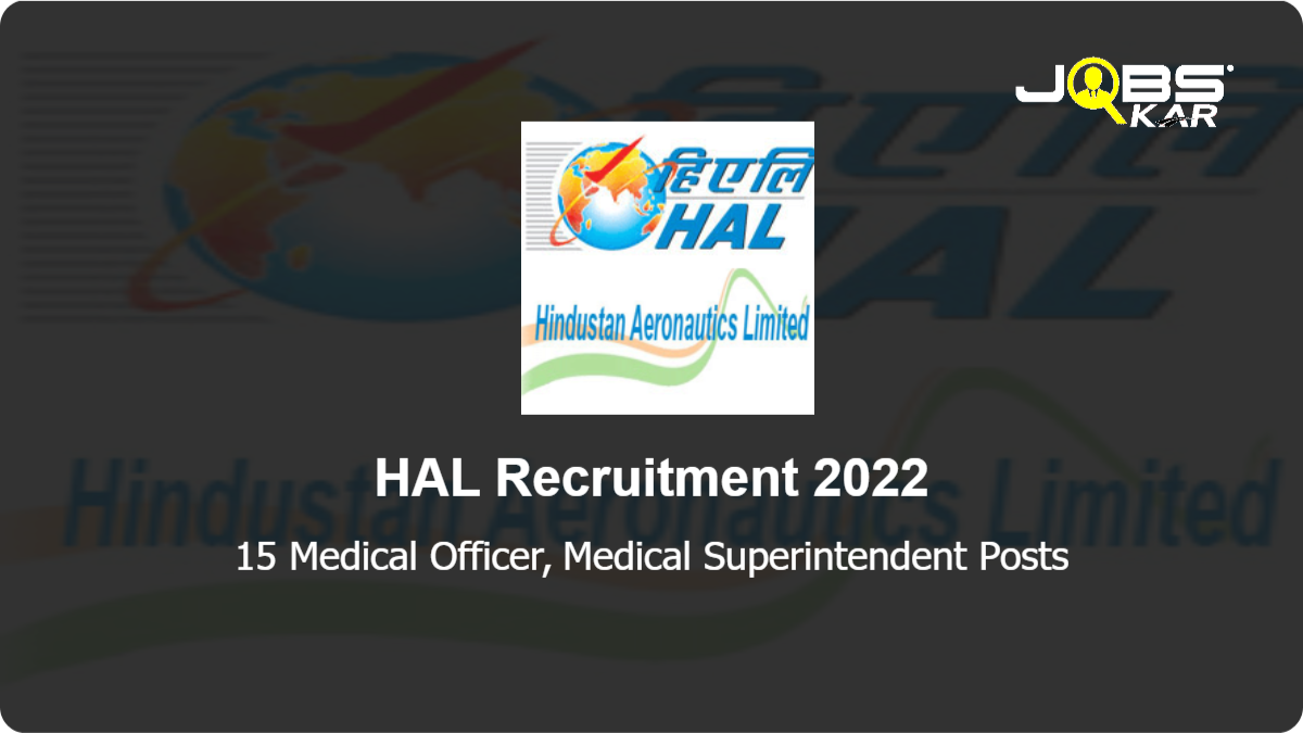 HAL Recruitment 2022: Apply for 15 Medical Officer, Medical Superintendent Posts