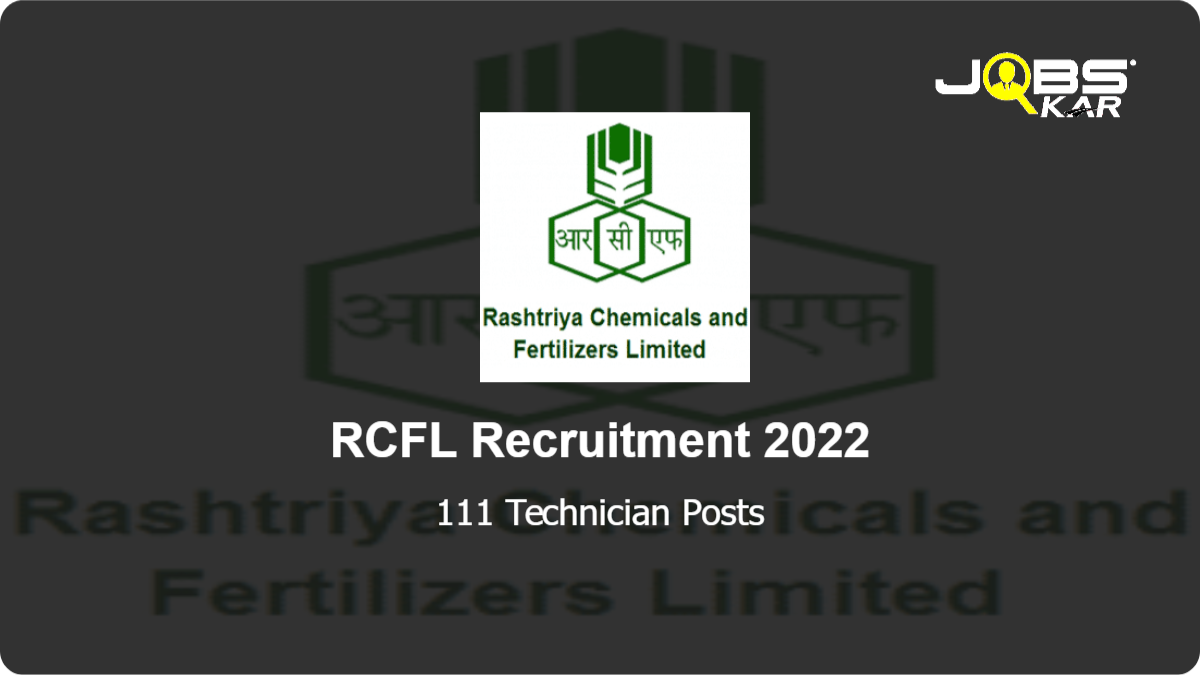 RCFL Recruitment 2022: Apply Online for 111 Technician Posts