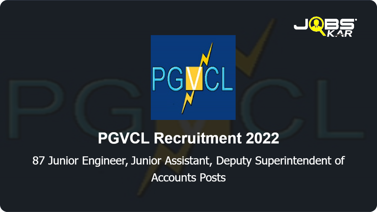 PGVCL Recruitment 2022: Apply Online for 87 Junior Engineer, Junior Assistant, Deputy Superintendent of Accounts Posts
