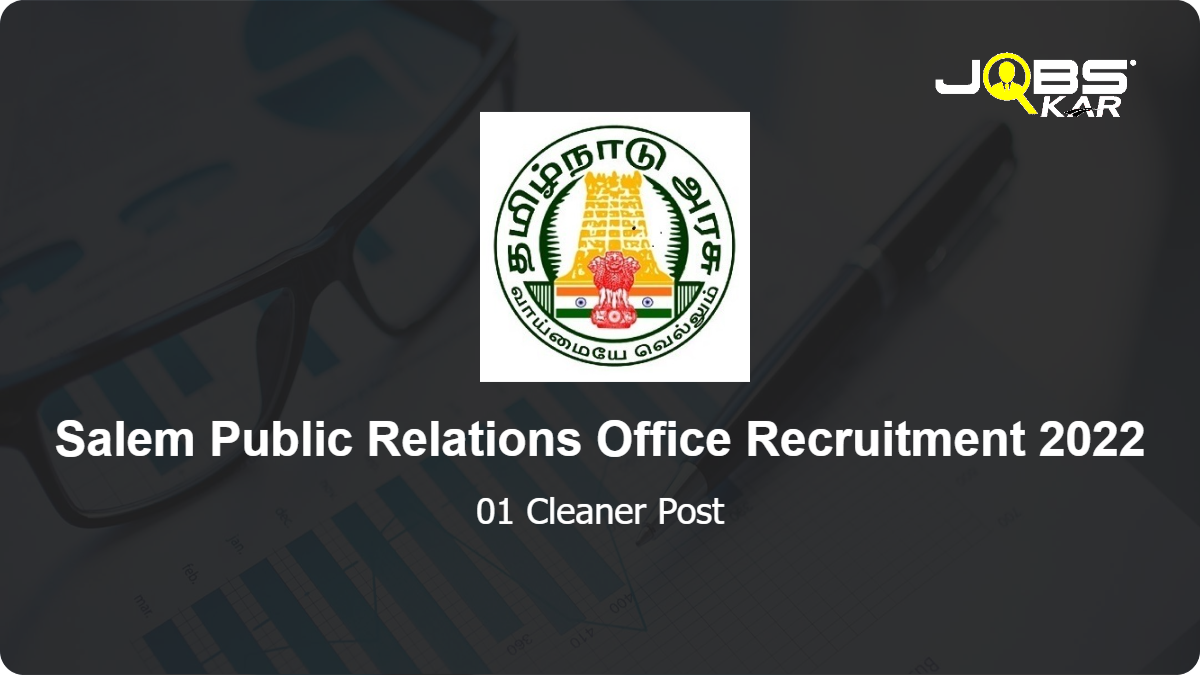 Salem Public Relations Office Recruitment 2022: Apply for Van Cleaner Post