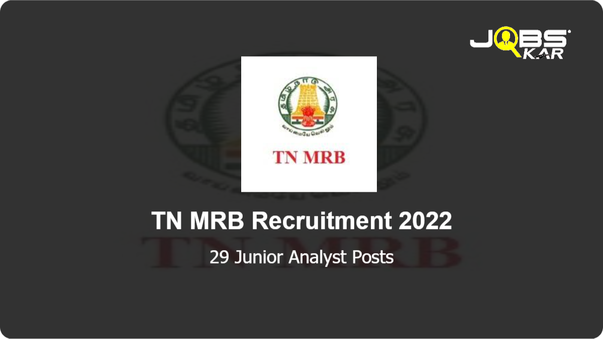 TN MRB Recruitment 2022: Apply Online for 29 Junior Analyst Posts