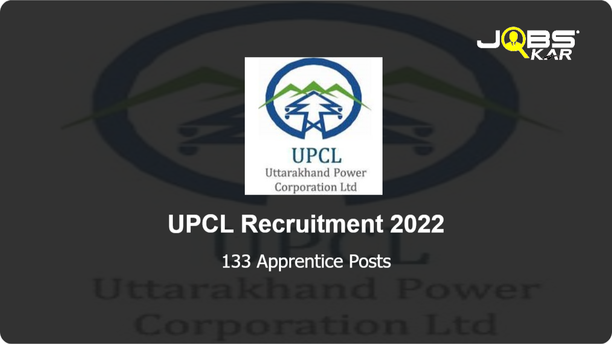 UPCL Recruitment 2022: Apply for 133 Apprentice Posts