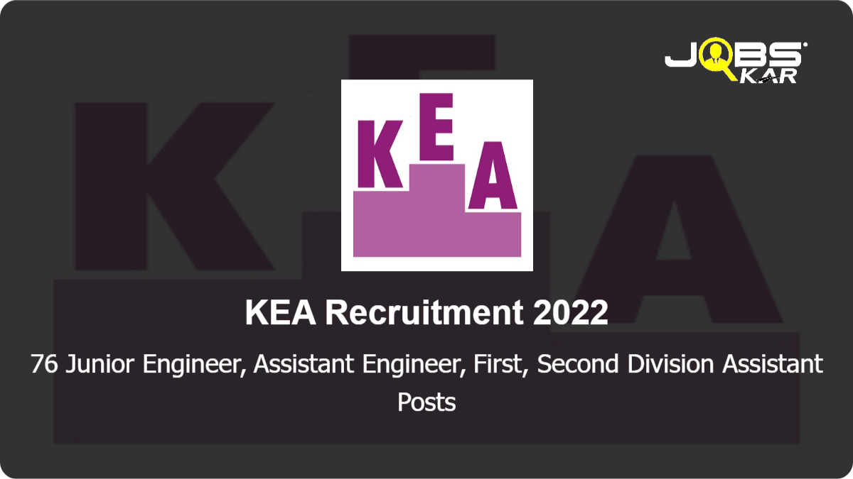 KEA Recruitment 2022: Apply Online for 76 Junior Engineer, Assistant Engineer, First, Second Division Assistant Posts