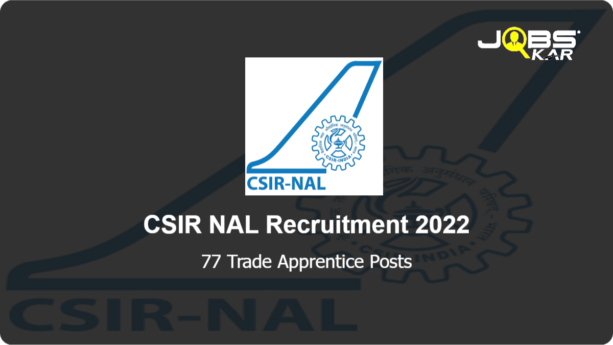 CSIR NAL Recruitment 2022: Apply Online for 77 Trade Apprentice Posts