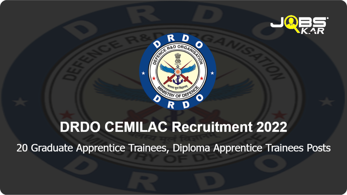 DRDO CEMILAC Recruitment 2022: Apply Online for 20 Graduate Apprentice Trainees, Diploma Apprentice Trainees Posts