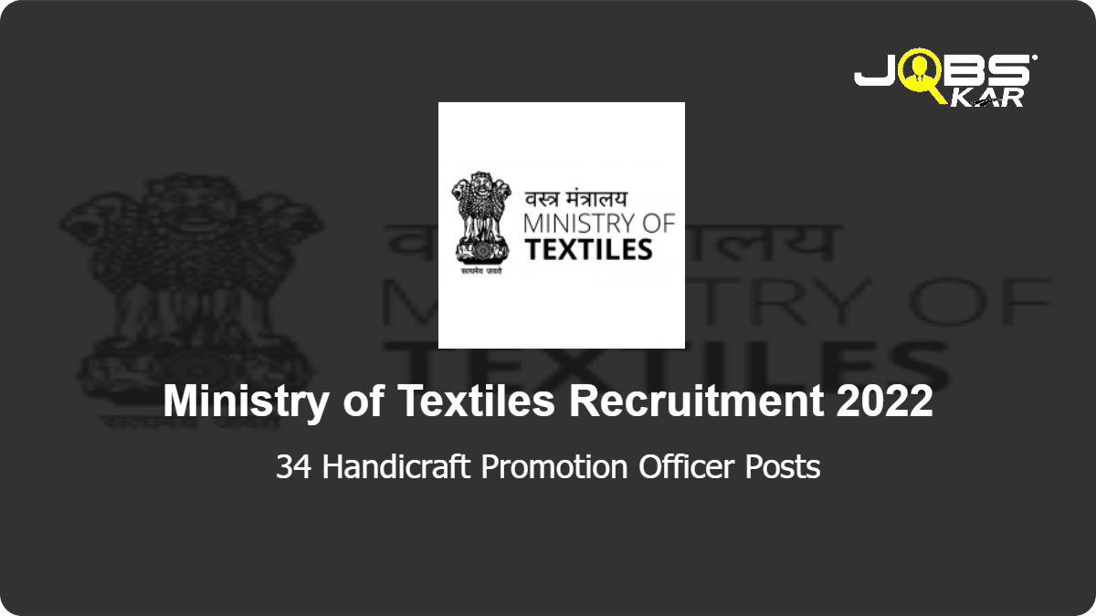 Ministry of Textiles Recruitment 2022: Apply for 34 Handicraft Promotion Officer Posts