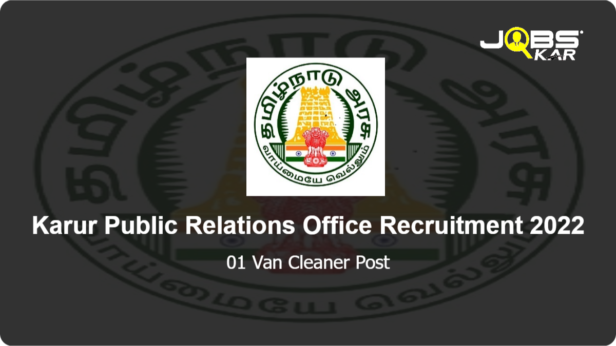 Karur Public Relations Office Recruitment 2022: Apply for Van Cleaner Post