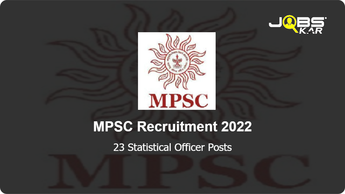 MPSC Recruitment 2022: Apply Online for 23 Statistical Officer Posts