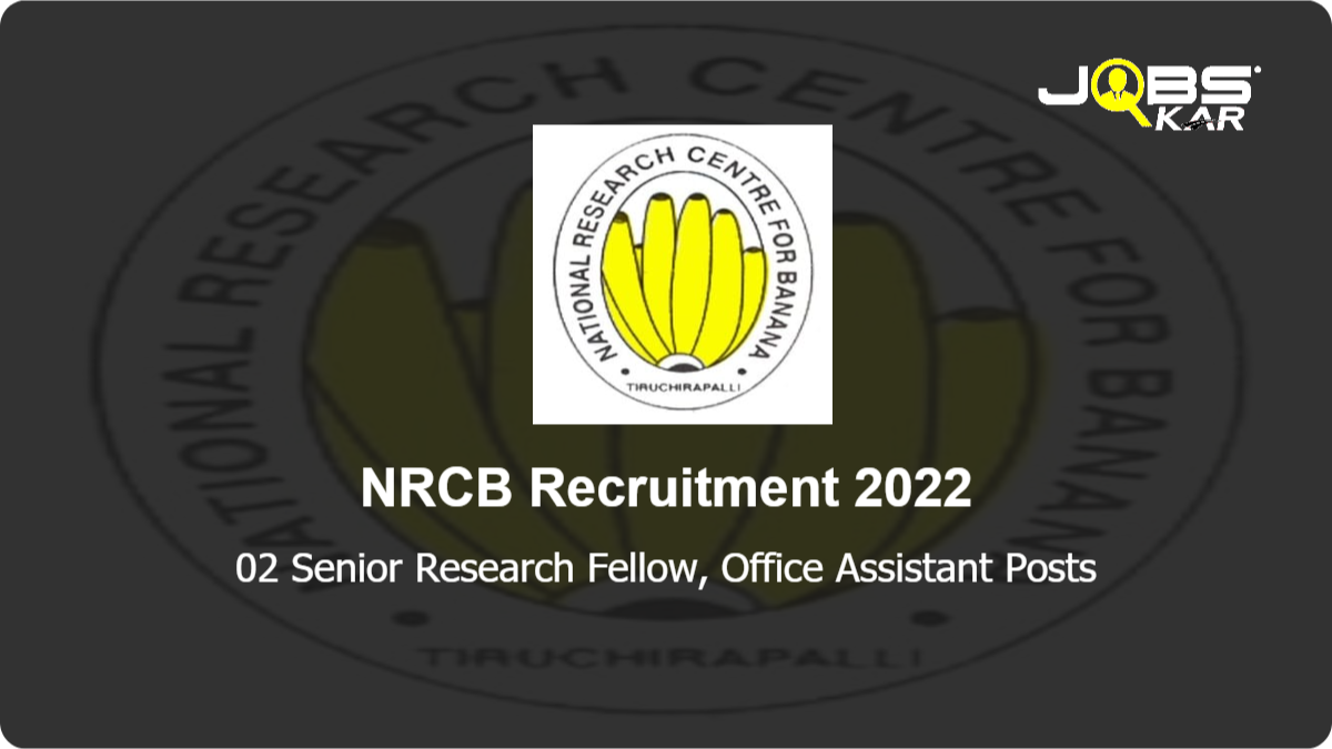 NRCB Recruitment 2022: Apply Online for Senior Research Fellow, Office Assistant Posts
