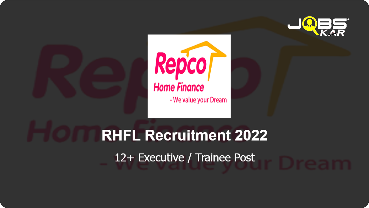 RHFL Recruitment 2022: Walk in for Various Executive / Trainee Posts