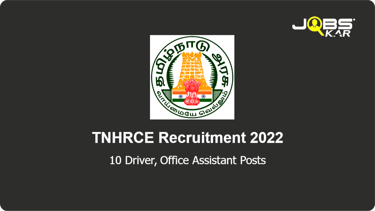 TNHRCE Recruitment 2022: Apply for 10 Driver, Office Assistant Posts