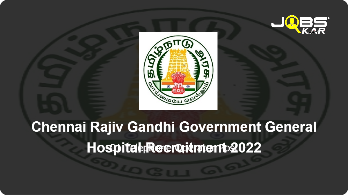 Chennai Rajiv Gandhi Government General Hospital Recruitment 2022: Apply for Telephone Operator Post