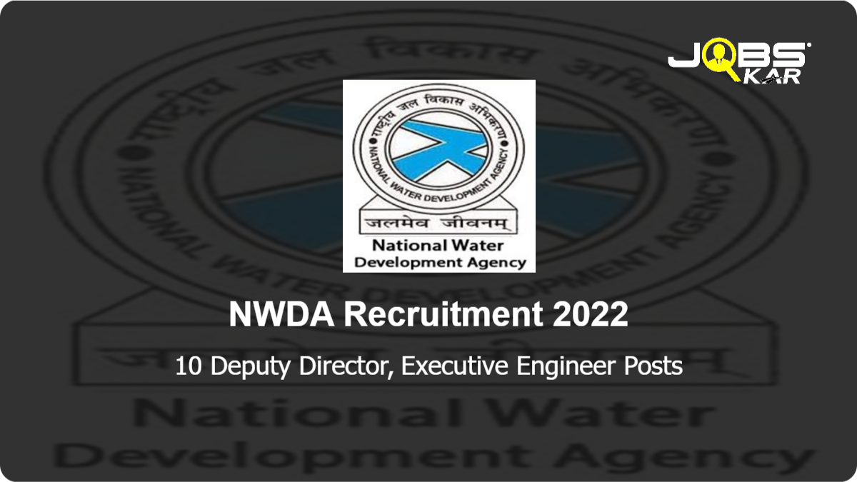 NWDA Recruitment 2022: Apply for 10 Deputy Director, Executive Engineer Posts