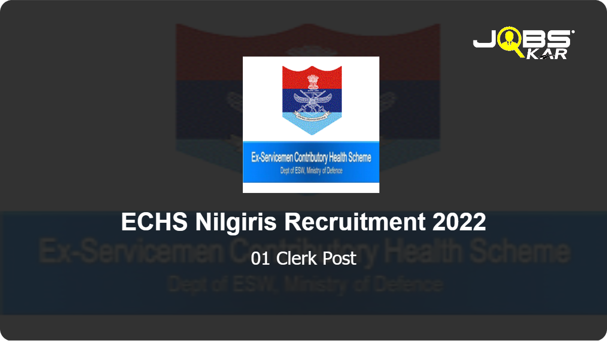 ECHS Nilgiris Recruitment 2022: Apply for Clerk Post