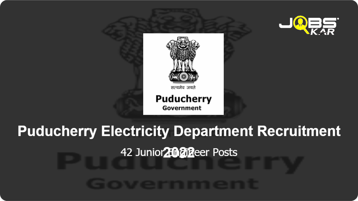 Puducherry Electricity Department Recruitment 2022: Apply Online for 42 Junior Engineer Posts