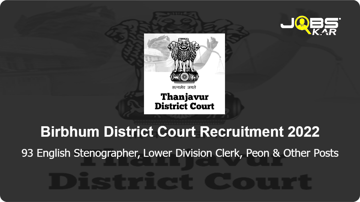 Birbhum District Court Recruitment 2022: Apply Online for 93 English Stenographer, Lower Division Clerk, Peon, Night Guard, Process Server, Bengali Translator Posts
