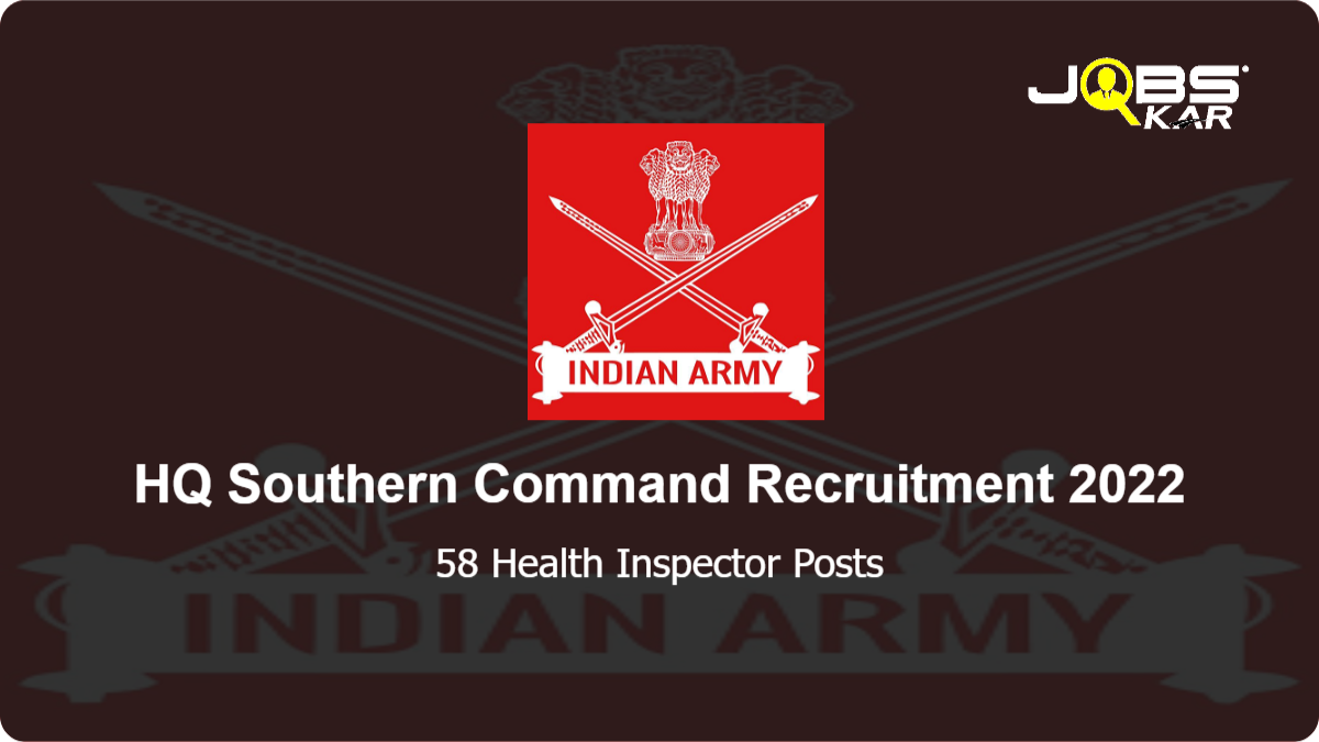 HQ Southern Command Recruitment 2022: Apply for 58 Health Inspector Posts