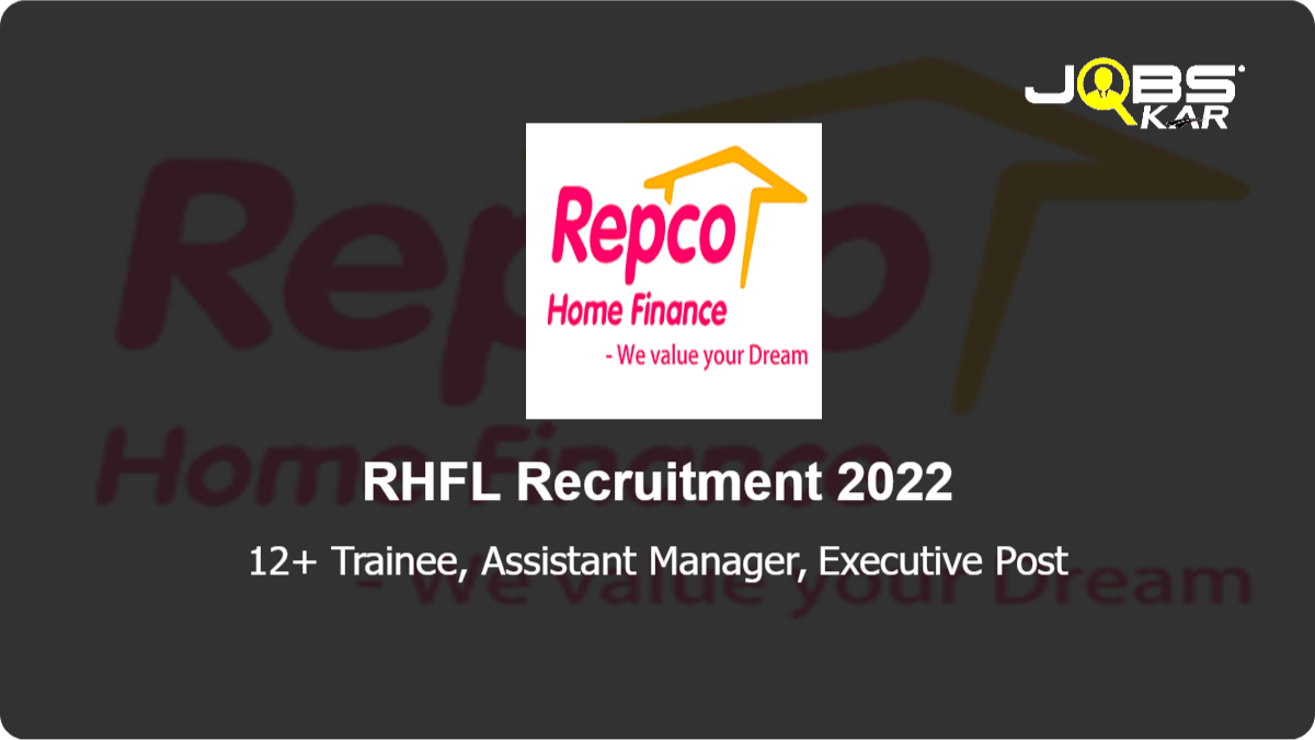 RHFL Recruitment 2022: Apply Online for Various Trainee, Assistant Manager, Executive Posts